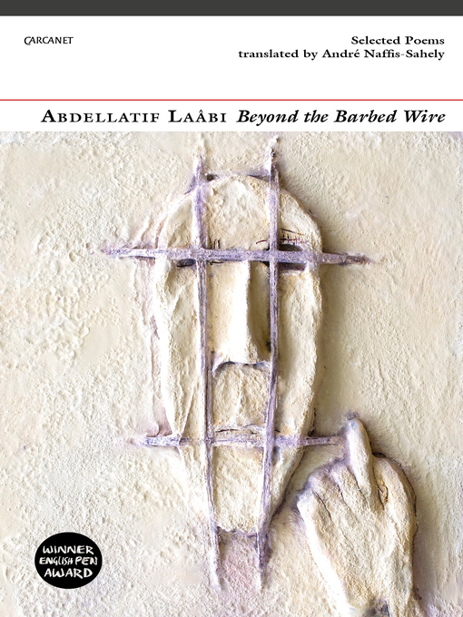 Title details for Beyond the Barbed Wire by Laâbi Abdellatif - Available